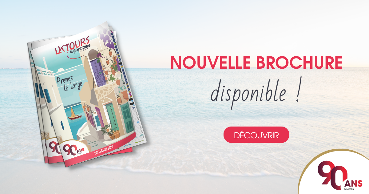 Nos brochures LK Tours Agence de Voyages à Colmar, Mulhouse, Strasbourg, Sélestat, SaintLouis